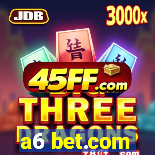 a6 bet.com